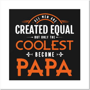 Coolest Men Become Papa Posters and Art